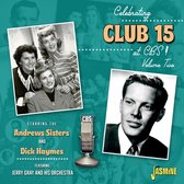 The Andrew Sisters & Dick Haymes - Celebrating Club 15 At CBS! Vol. 2 (CD)