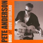 Pete Anderson - Birds Above Guitarland (CD)