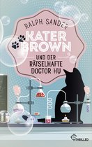 Ein Kater-Brown-Krimi 11 - Kater Brown und der rätselhafte Doctor Hu