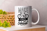 Mok Make Love Not Exhaust- Motorfiets - Ride - Bike - I love Motorcycle - Motorcycle- I love Bike - sport - Fiets - Life & Motorcycle - Bike Addict - Riding.