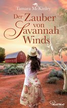 Liebe und Sehnsucht in Australien 6 - Der Zauber von Savannah Winds