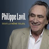 Philippe Lavil - Sous Le Même Soleil (CD)