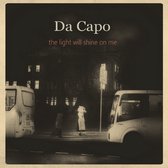Da Capo - The Light Will Shine On Me (CD)
