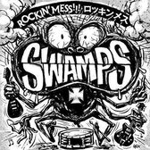 Swamps - Rockin' Mess!!! (LP)