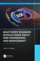What Every Engineer Should Know- What Every Engineer Should Know About Risk Engineering and Management