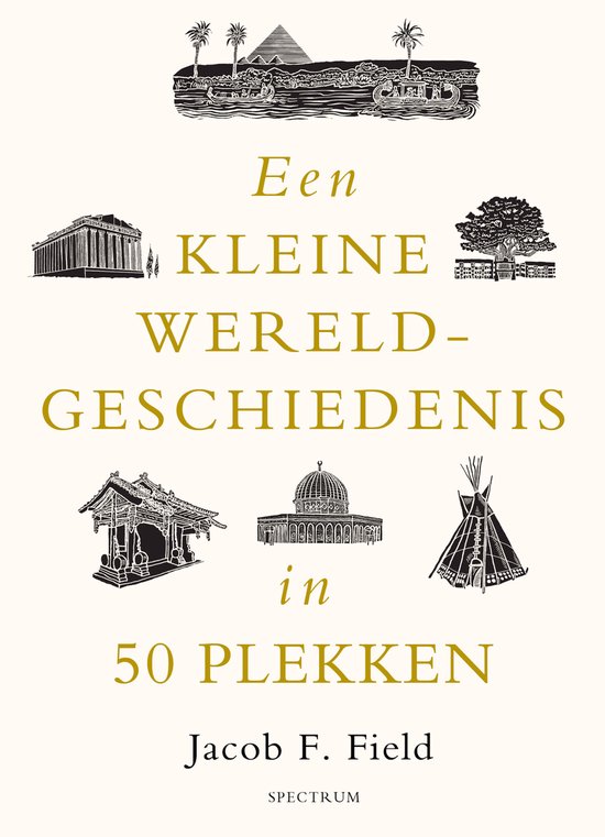 Een kleine wereldgeschiedenis - Een kleine wereldgeschiedenis in 50 plekken