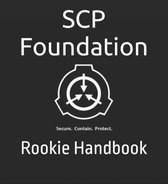SCP Foundation 1 - SCP Foundation Rookie Handbook