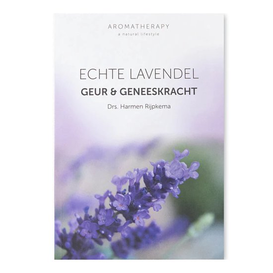 Echte Lavendel, Geur & Geneeskracht - drs. Harmen Rijpkema
