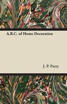 A B.C. of Home Decoration
