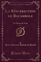 La Resurrection de Rocambole, Vol. 4