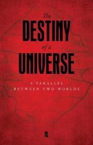 The Destiny of a Universe