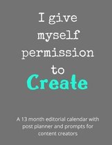 I Give Myself Permission To Create