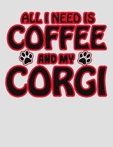 All I Need is Coffee and My Corgi: 2020 Corgi Planner for Coffee Lovers