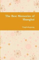 The Best Memories of Shanghai