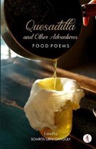 Quesadilla and Other Adventures: Food Poems
