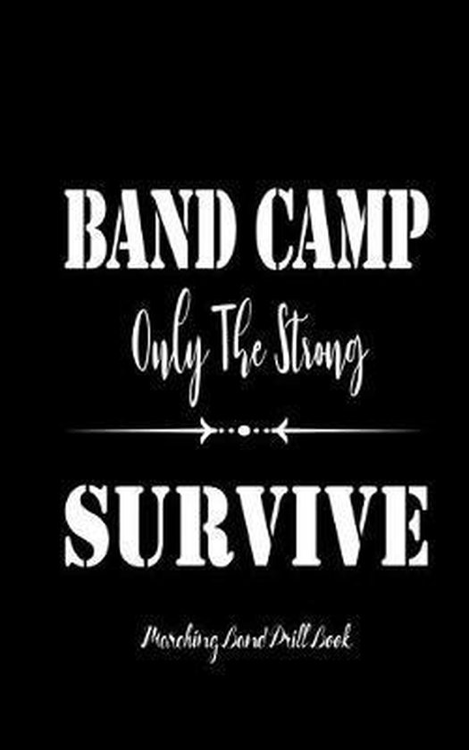 Marching Band Drill Book Band Camp Only The Strong Survive Cover 60