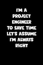 Project Engineer Notebook - Project Engineer Diary - Project Engineer Journal - Funny Gift for Project Engineer: Medium College-Ruled Journey Diary, 1