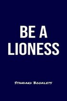 Be A Lioness Standard Booklets: A softcover fitness tracker to record four days worth of exercise plus cardio.