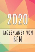 2020 Tagesplaner von Ben: Personalisierter Kalender f�r 2020 mit deinem Vornamen