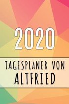 2020 Tagesplaner von Altfried: Personalisierter Kalender für 2020 mit deinem Vornamen