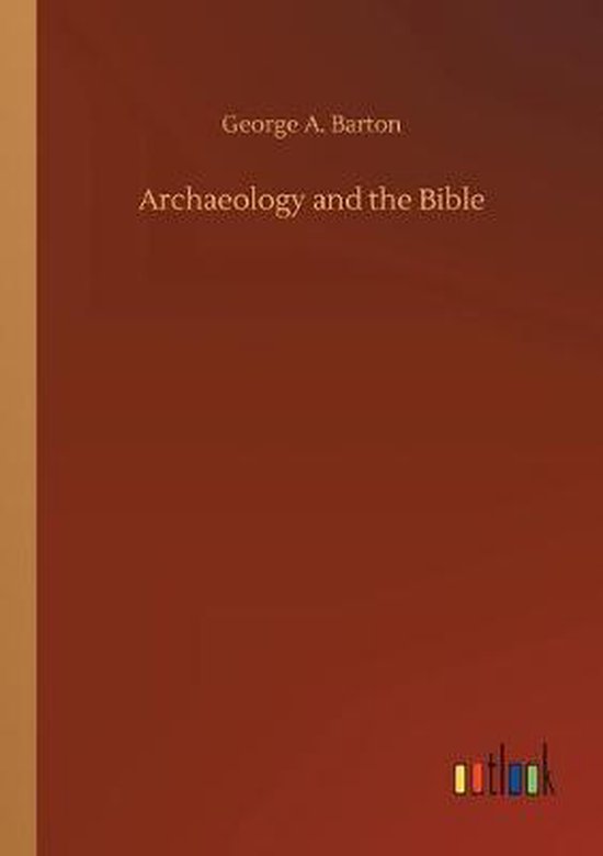 Archaeology and the Bible, A. Barton 9783734093203 Boeken