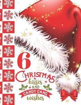 6 Christmas Kisses And Candy Cane Wishes: Glitter Holiday Sudoku Puzzle Books For 6 Year Old Girls And Boys - Easy Beginners Red Santa Hat Christmas Q