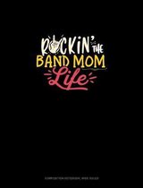 Rockin' The Band Mom Life