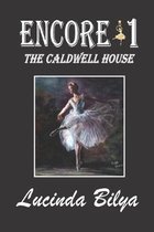 Encore 1: The Caldwell House
