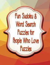 Fun Sudoku & Word Search Puzzles for People Who Love Puzzles: 164 Total Sudoku, Sudoku-X and Word Search! Medium to Hard Difficulty Level