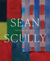 Sean Scully The Shape Of Ideas