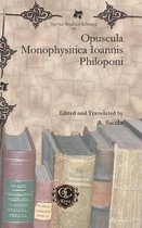 Opuscula Monophysitica Ioannis Philoponi