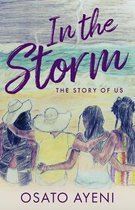 In The Storm: The Story of Us