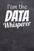 I'm the Data Whisperer
