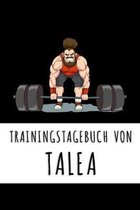 Trainingstagebuch von Talea: Personalisierter Tagesplaner f�r dein Fitness- und Krafttraining im Fitnessstudio oder Zuhause