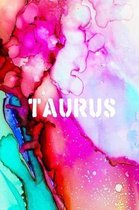 Taurus: 6x9 journal: creative Birthday Gift for Taurus zodiac astrology sun sign: April 21 - May 21