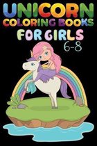 Unicorn Coloring Books For Girls 6-8: Kids Activity for 6-8 years old girls and boys unicorn coloring book for toddler adult A Unicorn Coloring Book w
