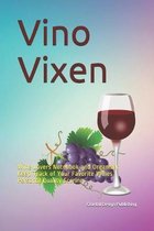 Vino Vixen: Wine Lovers Notebook and Organizer - Keep Track of Your Favorite Wines - Personal Quality Scoring