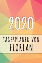 2020 Tagesplaner von Florian: Personalisierter Kalender f�r 2020 mit deinem Vornamen