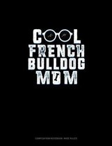 Cool French Bulldog Mom