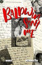 Baldwin Sent Me