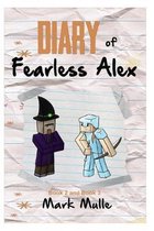 Diary of Fearless Alex