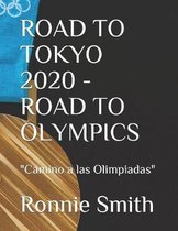 Road to Tokyo 2020 - Road to Olympics: ''Camino a las Olimpiadas''