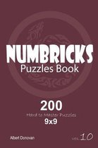 Numbricks - 200 Hard to Master Puzzles 9x9 (Volume 10)