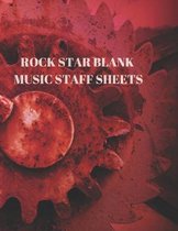 Rock Star Blank Music Staff Sheets: 116 Pages of 8.5 X 11 Inch Blank W/13 Music Staff Sheets Per Page
