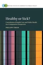 Cambridge Studies in Comparative Public Policy- Healthy or Sick?