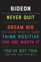 Gideon You Are Stronger Than You Think Never Quit Prove Them Wrong Dream Big You Have What It Takes Think Positive You Are Worth It Dont Stop Believin