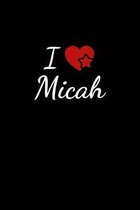 I love Micah: Notebook / Journal / Diary - 6 x 9 inches (15,24 x 22,86 cm), 150 pages. For everyone who's in love with Micah.