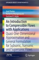 An Introduction to Compressible Flows with Applications: Quasi-One-Dimensional Approximation and General Formulation for Subsonic, Transonic and Super
