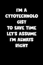 Cytotechnologist Notebook - Cytotechnologist Diary - Cytotechnologist Journal - Funny Gift for Cytotechnologist: Medium College-Ruled Journey Diary, 1