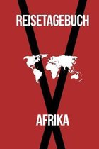 Reisetagebuch Afrika: Reisejournal f�r den Urlaub - inkl. Packliste - Erinnerungsbuch f�r Sehensw�rdigkeiten & Ausfl�ge - Notizbuch als Gesc